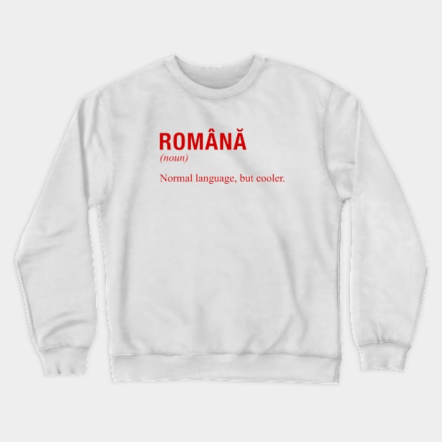 ROMANIAN Language Crewneck Sweatshirt by eyesblau